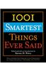 1001 Smartest Things Ever Said