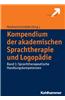 Kompendium Der Akademischen Sprachtherapie Und Logopadie: Band 1: Sprachtherapeutische Handlungskompetenzen