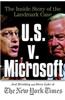 U.S. Vs Microsoft: The Inside Story of the Landmark Trial