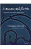 Structured Fluids: Polymers, Colloids, Surfactants