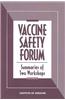 Vaccine Safety Forum: Summaries of Two Workshops