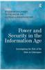 Power and Security in the Information Age: Investigating the Role of the State in Cyberspace