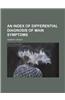An Index of Differential Diagnosis of Main Symptoms