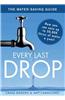 Every Last Drop: The Water-Saving Guide