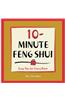10-Minute Feng-Shui: Easy Tips for Every Room