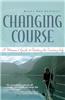Changing Course: A Woman's Guide to Choosing the Cruising Life
