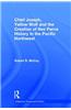 Chief Joseph, Yellow Wolf, and the Creation of Nez Perce History in the Pacific Northwest