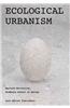 Ecological Urbanism