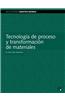 Tecnologia De Proceso Y Transformacion De Material