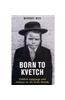 Born to Kvetch