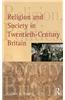 Religion and Society in Twentieth-Century Britain