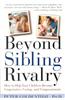 Beyond Sibling Rivalry