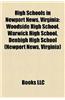 High Schools in Newport News, Virginia: Woodside High School, Warwick High School, Denbigh High School (Newport News, Virginia)