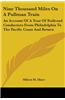 Nine Thousand Miles On A Pullman Train: An Account Of A Tour Of Railroad Conductors From Philadelphia To The Pacific Coast And Return