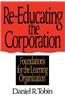 Re-Educating the Corporation: Foundations for the Learning Organization