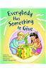 Everybody Has Something to Give