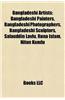 Bangladeshi Artists: Bangladeshi Painters, Bangladeshi Photographers, Bangladeshi Sculptors, Salauddin Lavlu, Runa Islam, Nitun Kundu