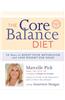 The Core Balance Diet: 28 Days to Boost Your Metabolism and Lose Weight for Good