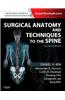 Surgical Anatomy and Techniques to the Spine: Expert Consult - Online and Print