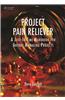Project Pain Reliever: A Just-In-Time Handbook for Anyone Managing Projects