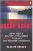 Rogue Agent: How India's Military Intelligence Betrayed the Burmese Resistance