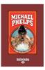 Michael Phelps (People We Should Know) (Large Print 16pt)