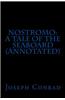 Nostromo: A Tale of the Seaboard (Annotated)