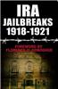 IRA Jailbreaks 1918-1921