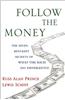 Follow the Money: The Seven Best-Kept Secrets of What the Rich Do Differently