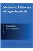Metabolic Pathways of Agrochemicals