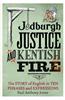 Jedburgh Justice and Kentish Fire