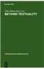 Beyond Textuality