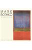 Mark Rothko: The Works on Canvas
