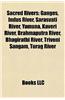 Sacred Rivers: Ganges, Indus River, Jordan River, Sarasvati River, Yamuna, Manas River, Brahmaputra River, Kaveri River, Bhagirathi R