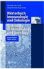Worterbuch Immunologie Und Onkologie. Dictionary of Immunology and Oncology