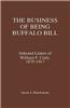 The Business of Being Buffalo Bill: Selected Letters of William F. Cody, 1879-1917