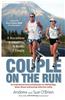 Couple on the Run: 8 Marathons, 8 Countries, 8 Weeks, 1 Couple