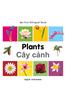 My First Bilingual Book-Plants (English-Vietnamese)