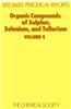 Organic Compounds of Sulphur, Selenium, and Tellurium: Volume 4