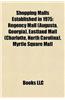 Shopping Malls Established in 1975: Manchester Arndale, Regency Mall, Eastland Mall, Myrtle Square Mall, Southridge Mall, Valley West Mall
