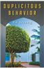 Duplicitous Behavior