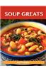 Soup Greats: Delicious Soup Recipes, the Top 100 Soup Recipes