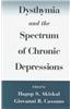 Dysthymia and the Spectrum of Chronic Depressions