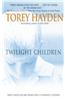 Twilight Children: Three Voices No One Heard Until a Therapist Listened