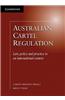 Australian Cartel Regulation: Law, Policy and Practice in an International Context
