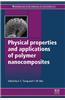 Physical Properties and Applications of Polymer Nanocomposites