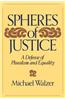 Spheres of Justice: A Defense of Pluralism and Equality