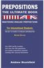 Prepositions: The Ultimate Book - Mastering English Prepositions