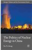 The Politics of Nuclear Energy in China