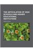 The Articulation of High Schools and Higher Educational Institutions